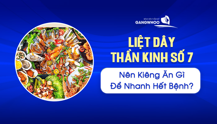 liet day than kinh so 7 nen kieng an gi