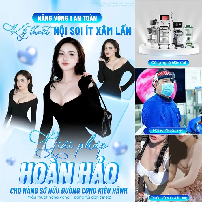 Phẫu Thuật Nội Soi Nâng Ngực (Nâng Ngực Nội Soi Túi Nano Không Chip) "CHUẨN TỰ NHIÊN" 2 Nâng vòng 1 an toàn kỹ thuật nội soi ít xâm lấn giải pháp hoàn hảo cho nàng sở hữu đường cong kiêu hãnh