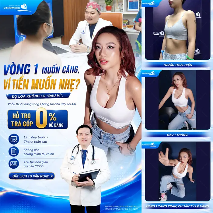 Nâng Ngực Trả Góp Lãi Suất 0% Không Lo Về Giá 2 Vòng 1 đẹp nét căng không cần lo áp lực chi phí tài chính áp dụng tại bệnh viện thẩm mỹ Gangwhoo
