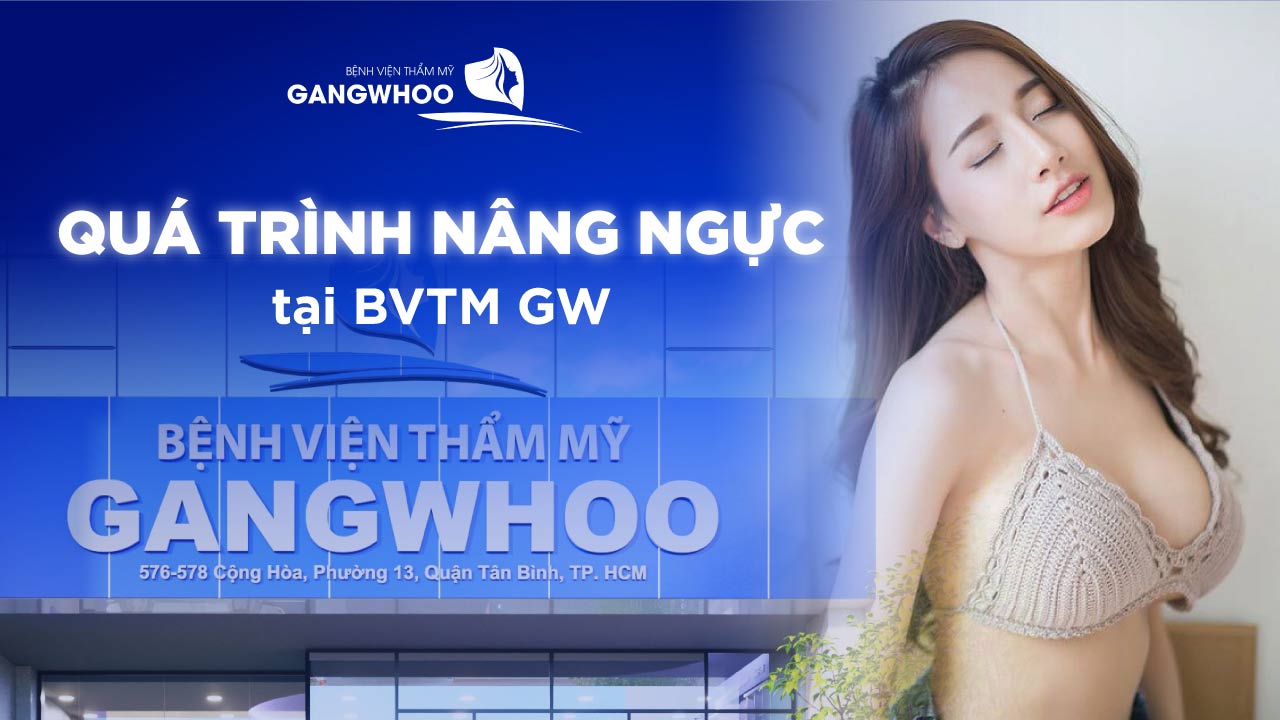 Quá trình nâng ngực tại Gangwhoo