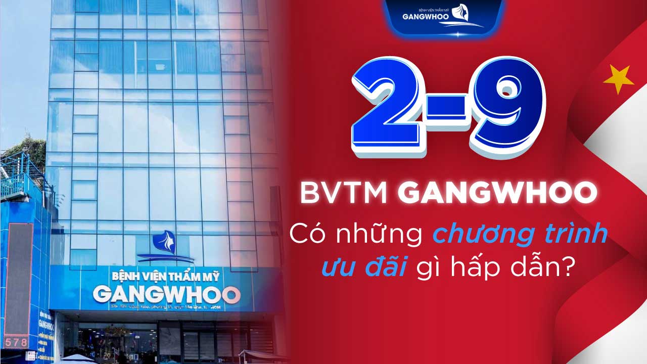 2/9 BVTM GANGWHOO CÓ NHỮNG CHƯƠNG TRÌNH ƯU ĐÃI GÌ HẤP DẪN?
