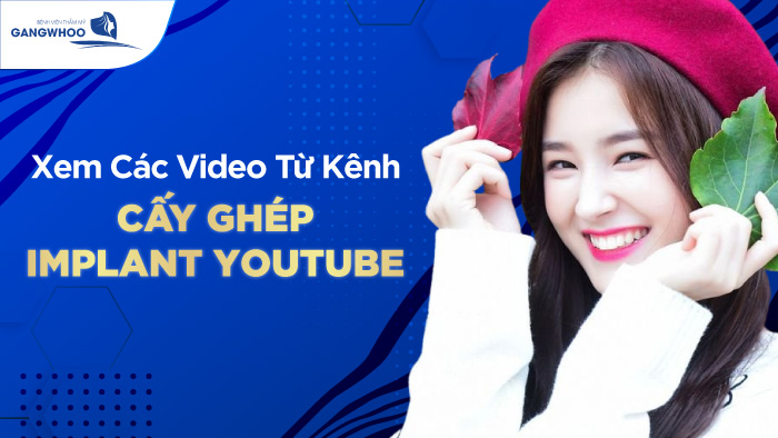 Cấy Ghép Implant Youtube Mô Phỏng Qua Các Bước
