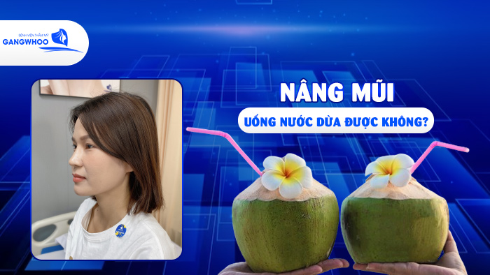 Nâng Mũi Uống Nước Dừa Được Không