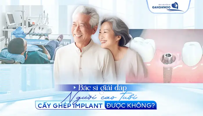 Người Cao Tuổi Cấy Ghép Implant Được Không? Bác Sĩ Giải Đáp 1 Người Cao Tuổi Cấy Ghép Implant Được Không