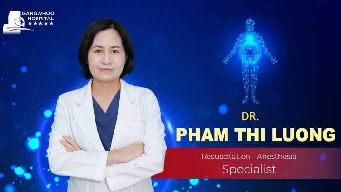 Dr. Pham Thi Luong - Resuscitation Anesthesia Specialist 1 Dr. Pham Thi Luong
