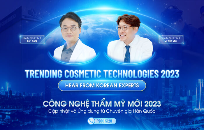 [Siêu Sự Kiện Thẩm Mỹ] Công Nghệ Thẩm Mỹ Mới 2023 - Cập Nhật Ứng Dụng Từ Chuyên Gia Hàn Quốc