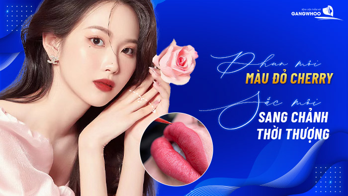 Phun Môi Màu Đỏ Cherry Sắc Môi Sang Chảnh Thời Thượng 9 Phun môi màu đỏ cherry