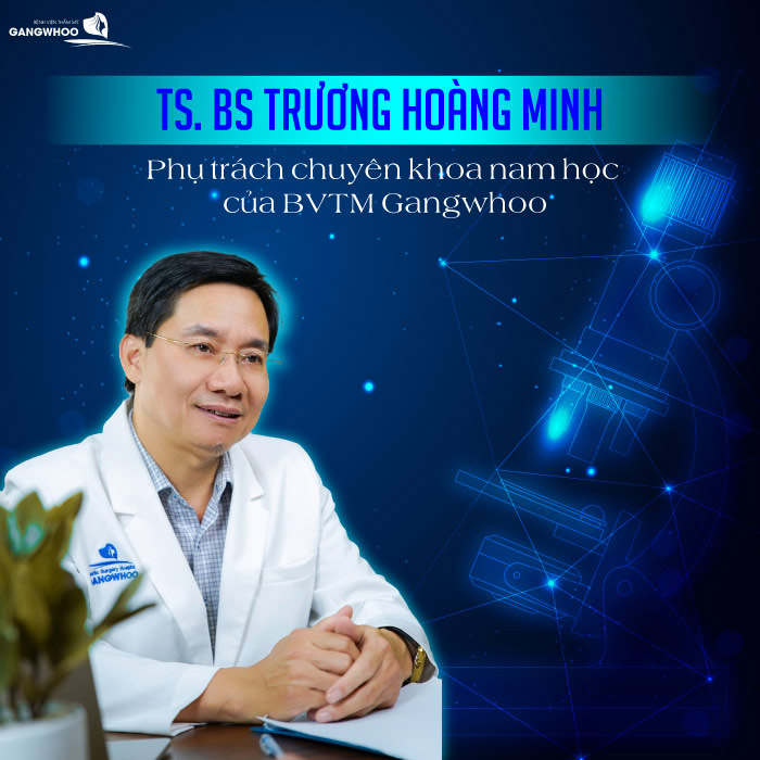 Tiến Sĩ Bác sĩ Trương Hoàng Minh - Chuyên Khoa Nam Học 7 bác sĩ Trương Hoàng Minh