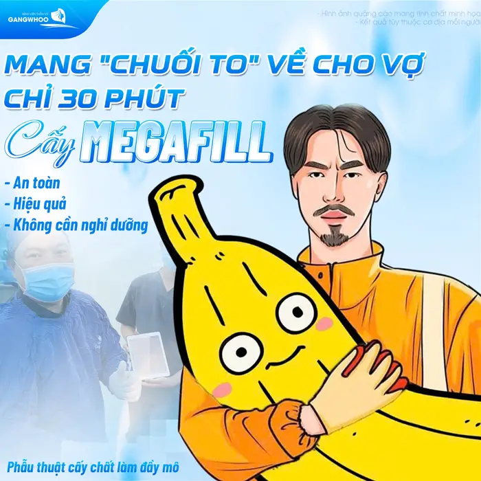 Mang "chuối to" về cho vợ chỉ sau 30 phút cấy Megafill kết quả an toàn, hiệu quả 