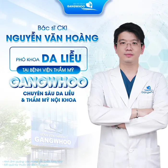 Bác sĩ CKI Nguyễn Văn Hoàng phó khoa da liễu tại bệnh viện thẩm mỹ Gangwhoo chuyên sâu về da liễu và thẩm mỹ nội khoa